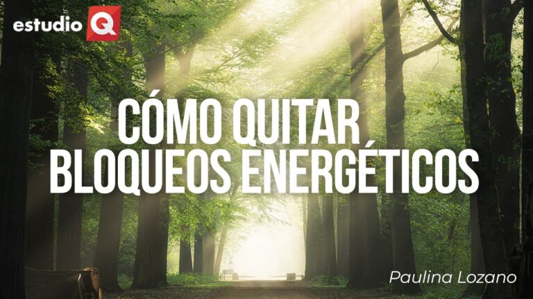 Optimiza tu energ&iacute;a: Liberaci&oacute;n de bloqueos energ&eacute;ticos
