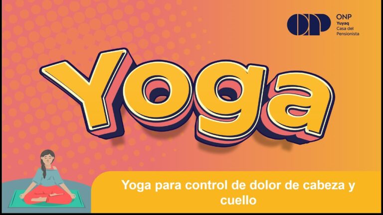 Yoga para el Control del Dolor: Una Guía Completa